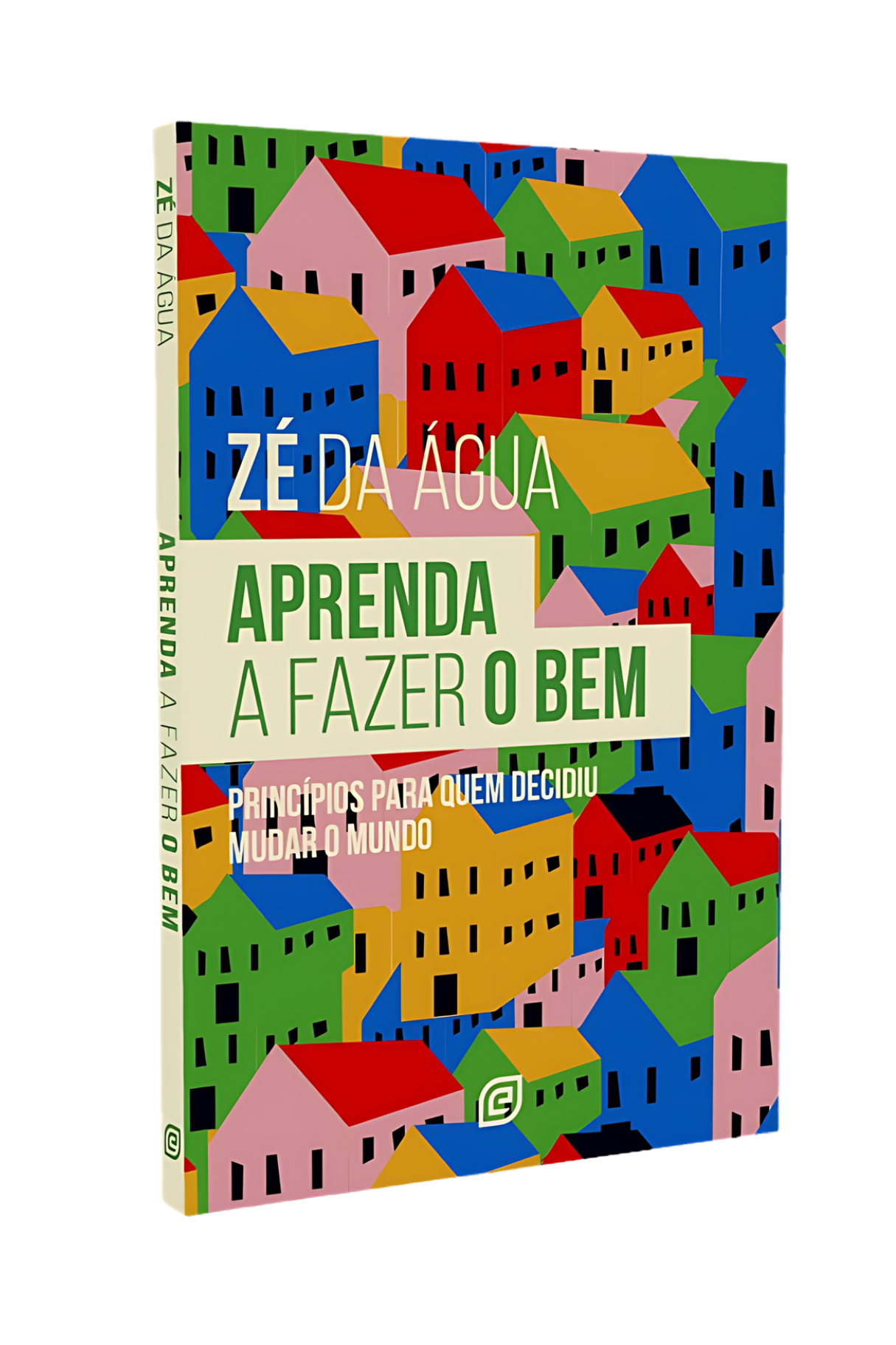 Livro Aprenda a Fazer o Bem — Zé da Água